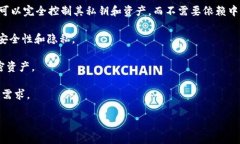 TP（TokenPocket）是一款去中心化的钱包应用。去中