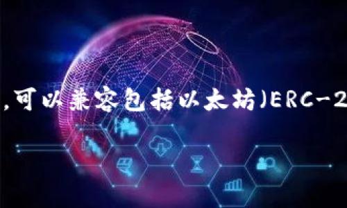 很抱歉，我的知识截止到2023年10月，无法提供有关“tokenpocket是erc”的精准答案。TokenPocket是一个支持多链的钱包，可以兼容包括以太坊（ERC-20和ERC-721代币）、EOS等在内的多种区块链资产。你可以通过TokenPocket管理不同链的资产，进行交易，参与DeFi项目等。

如果你有任何具体问题或其他信息需要了解，请告诉我！